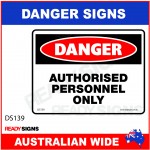 DANGER SIGN - DS-139 - AUTHORISED PERSONNEL ONLY 